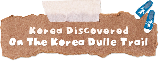 Korea Discovered On The Korea Dulle Trail